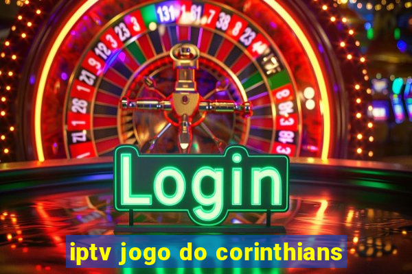 iptv jogo do corinthians